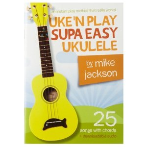 MS Mike Jackson: Uke'n Play Supa Easy Ukulele