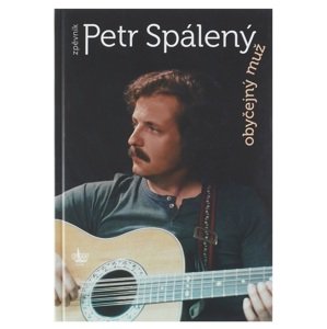 KN Petr Spálený - Obyčejný muž