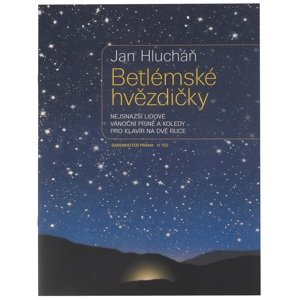 KN Hlucháň Jan: Betlémské hvězdičky - nejsnazší lidové vánoční písně a
