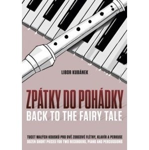 KN ZPÁTKY DO POHÁDKY-PRO 2 ZOBCOVÉ FLÉTNY,KLAVÍR A PERKUSE