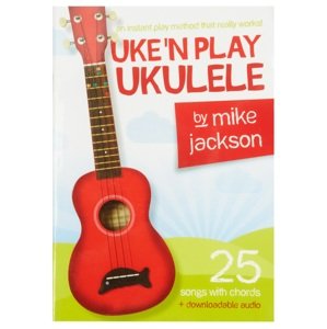 MS Mike Jackson: Uke'n Play Ukulele